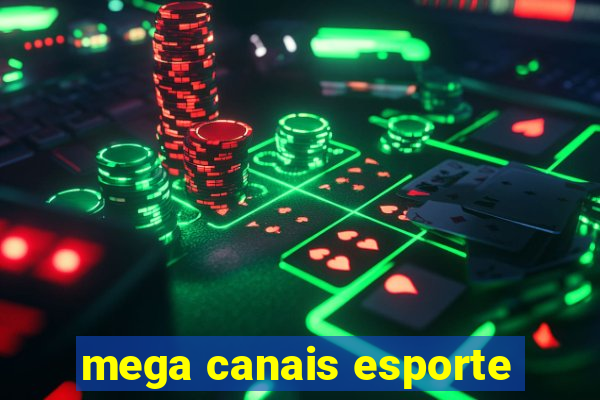 mega canais esporte